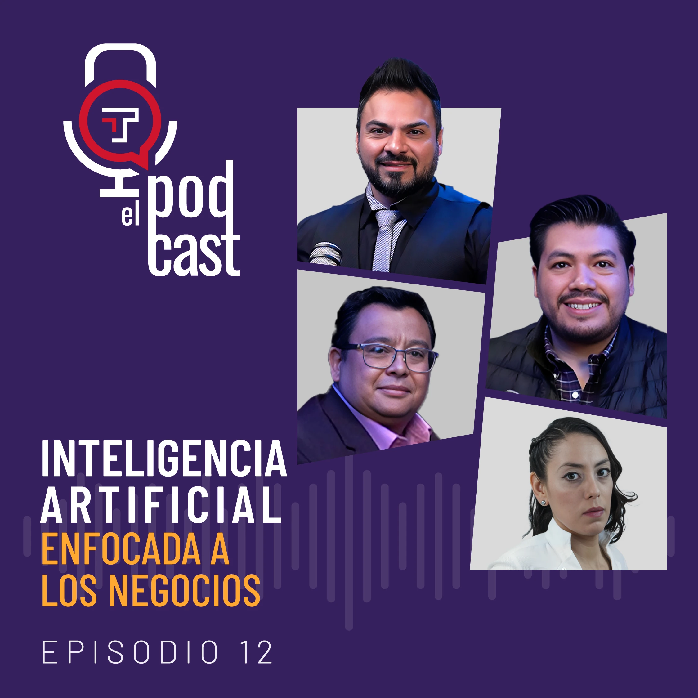 EP. 12 | T2 Inteligencia artificial enfocada a los negocios
