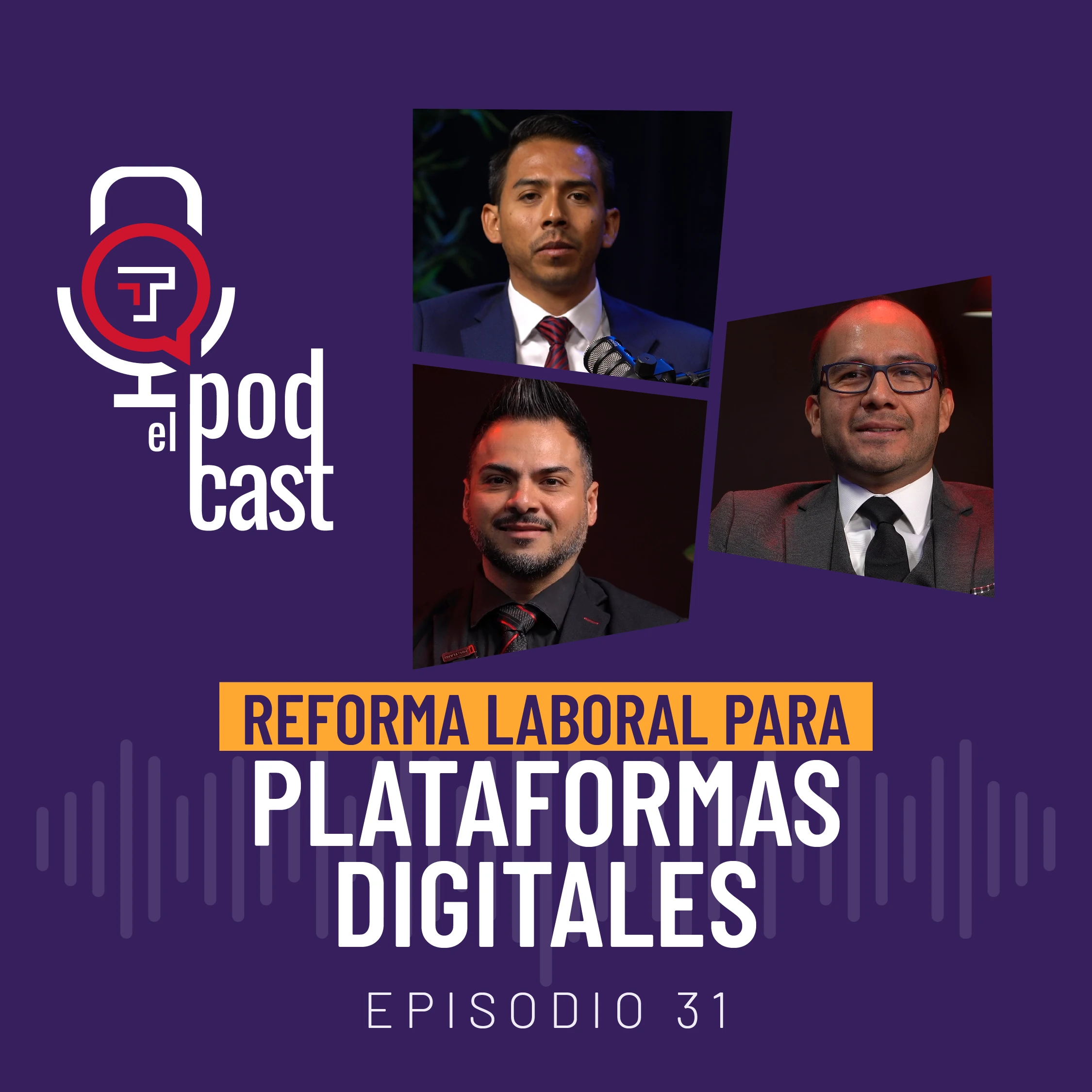 EP. 31 | T2 Reforma laboral para plataformas digitales