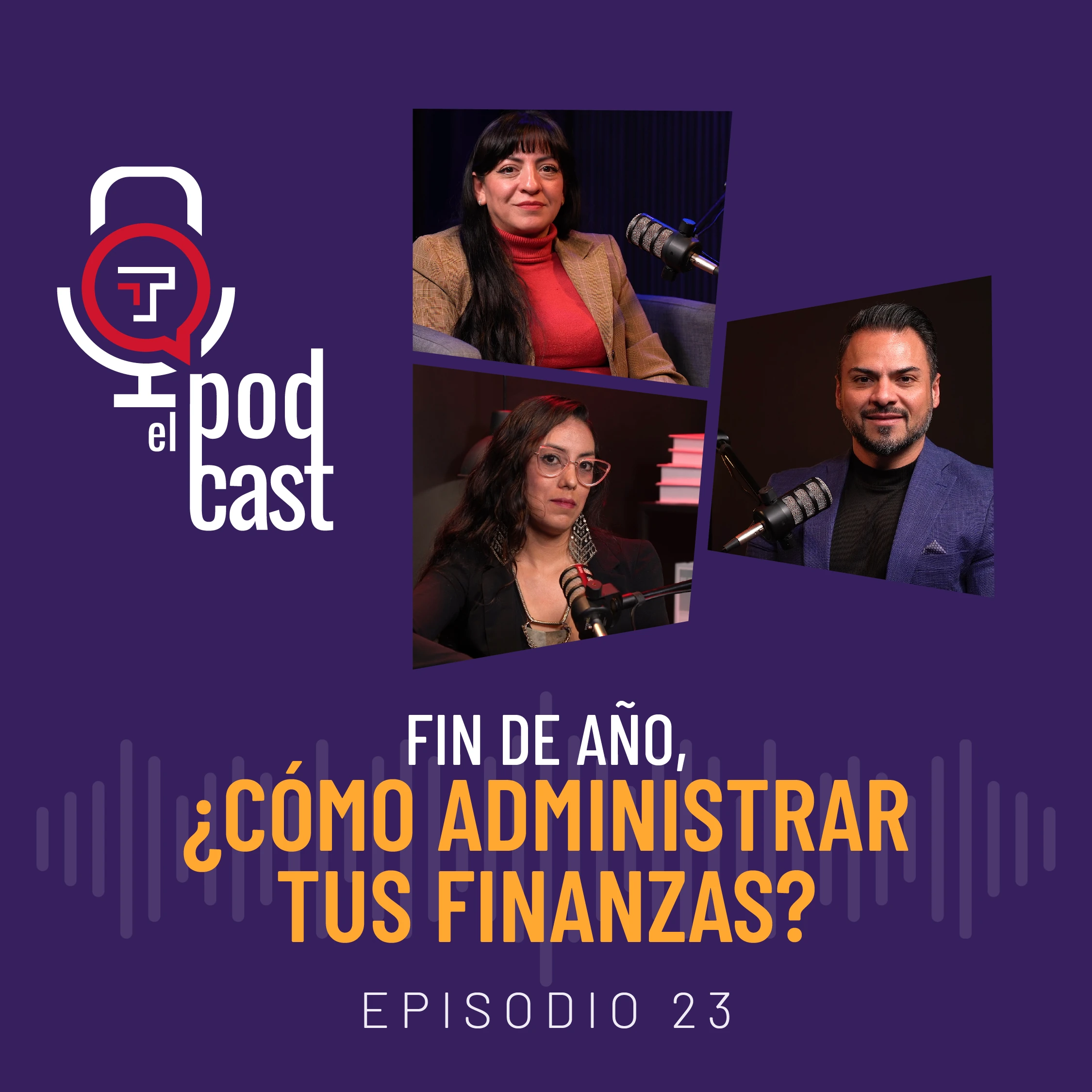 EP. 23 | T2 Fin de año, ¿Cómo administrar tus finanzas?