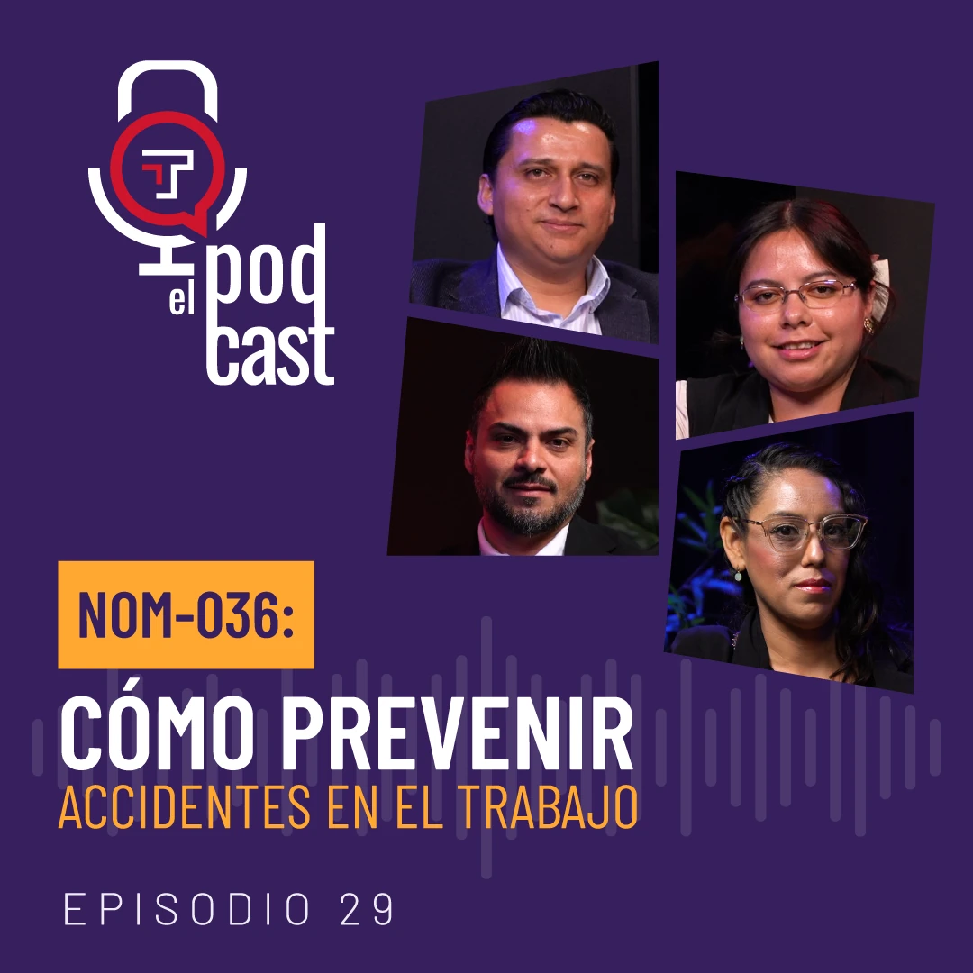 EP. 29 | T2 NOM-036: Cómo prevenir accidentes en el trabajo